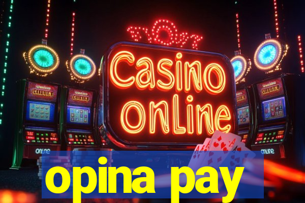 opina pay